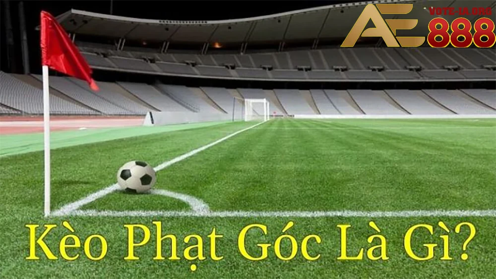 Các loại kèo phạt góc phổ biến.